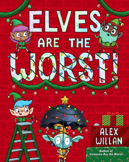 Elves Are the Worst! - Alex Willan - ebook