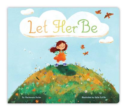 Let Her Be - Mackenzie Porter,Katie Cottle - ebook