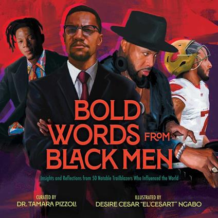 Bold Words from Black Men - Dr. Tamara Pizzoli,Desire Cesar “El’Cesart Ngabo - ebook