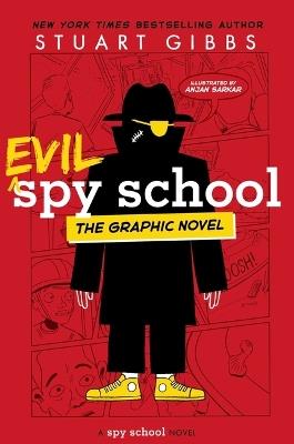 Evil Spy School the Graphic Novel - Stuart Gibbs - cover
