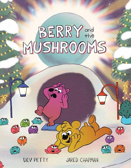 Berry and the Mushrooms - Dev Petty,Jared Chapman - ebook