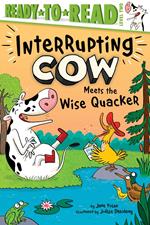Interrupting Cow Meets the Wise Quacker
