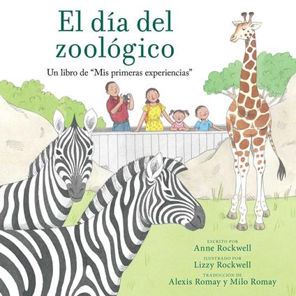 El día del zoológico (Zoo Day) - Anne Rockwell,Lizzy Rockwell,Alexis Romay,Milo Romay - ebook