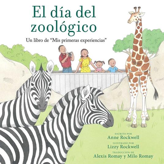 El día del zoológico (Zoo Day) - Anne Rockwell,Lizzy Rockwell,Alexis Romay,Milo Romay - ebook