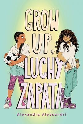 Grow Up, Luchy Zapata - Alexandra Alessandri - cover