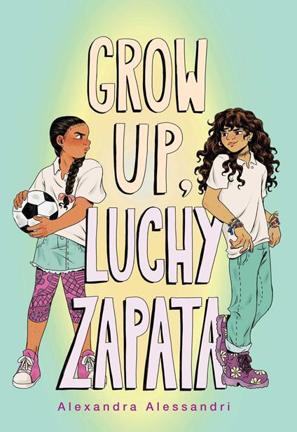 Grow Up, Luchy Zapata - Alexandra Alessandri - ebook