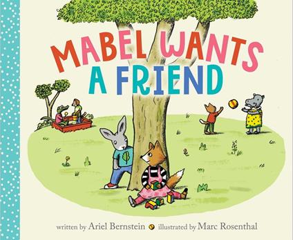 Mabel Wants a Friend - Ariel Bernstein,Marc Rosenthal - ebook