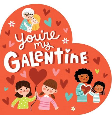You're My Galentine - Hannah Eliot,Grace Habib - ebook