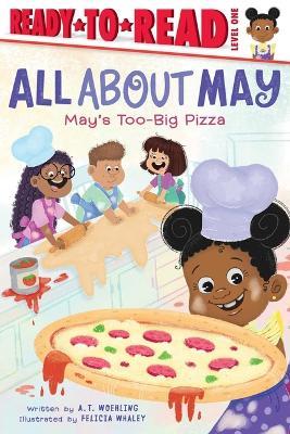 May's Too-Big Pizza: Ready-To-Read Level 1 - A T Woehling - cover