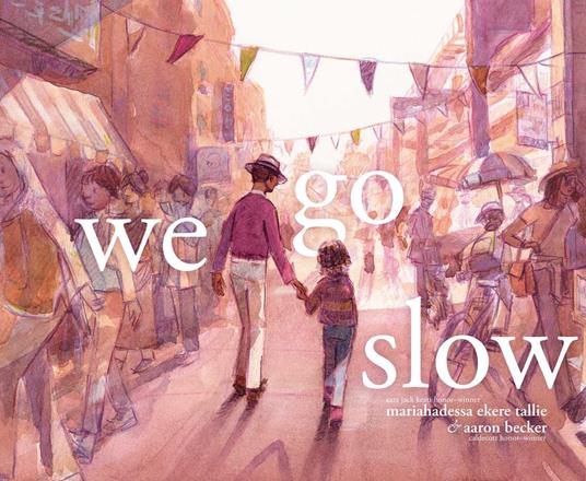 We Go Slow - Mariahadessa Ekere Tallie,Aaron Becker - ebook
