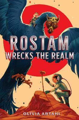 Rostam Wrecks the Realm - Olivia Abtahi - cover