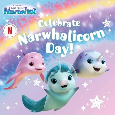 Celebrate Narwhalicorn Day! - cover