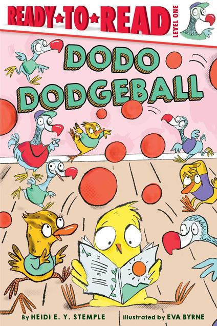 Dodo Dodgeball - Heidi E.Y. Stemple,Eva Byrne - ebook