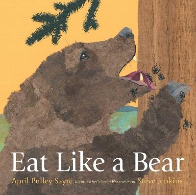 Eat Like a Bear - April Pulley Sayre - cover