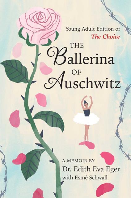 The Ballerina of Auschwitz - Dr. Edith Eva Eger - ebook