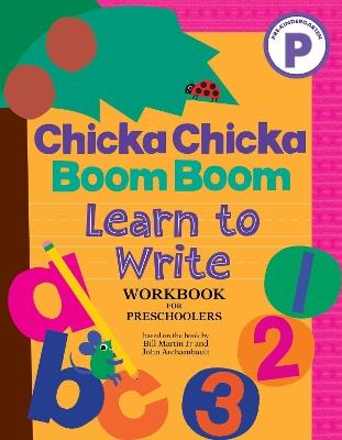 Chicka Chicka Boom Boom Learn to Write Workbook for Preschoolers - Bill Martin Jr,John Archambault - cover