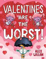 Valentines Are the Worst!