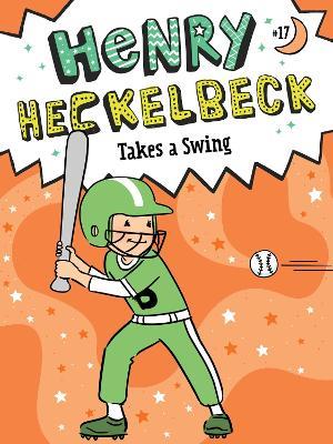 Henry Heckelbeck Takes a Swing - Wanda Coven - cover