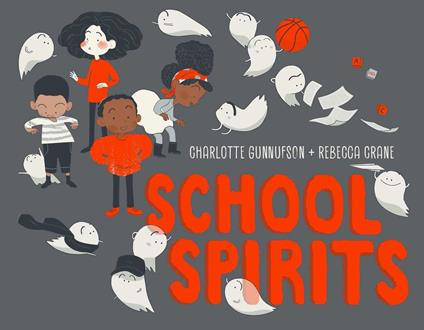 School Spirits - Charlotte Gunnufson,Rebecca Crane - ebook
