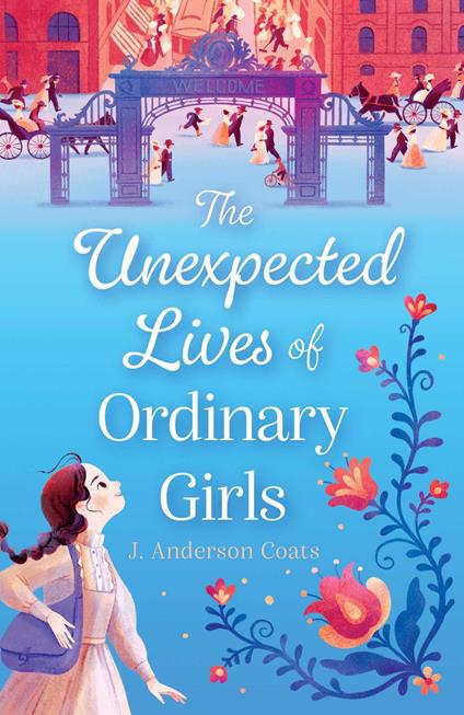 The Unexpected Lives of Ordinary Girls - J. Anderson Coats - ebook