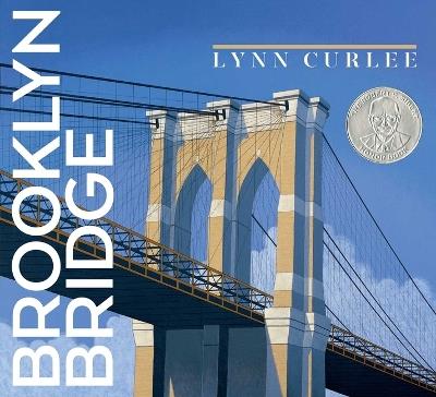 Brooklyn Bridge - Lynn Curlee - cover