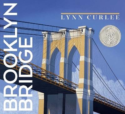 Brooklyn Bridge - Lynn Curlee - cover