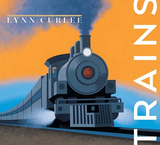 Trains - Lynn Curlee - ebook