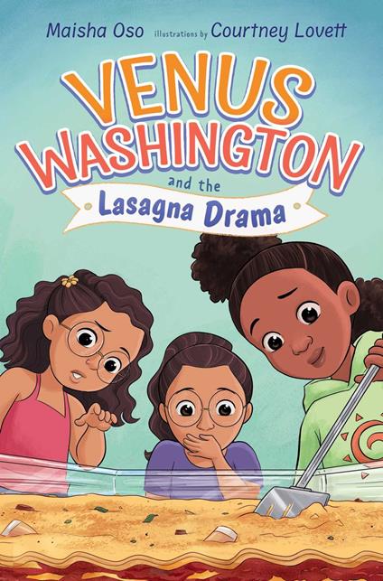 Venus Washington and the Lasagna Drama - Maisha Oso,Courtney Lovett - ebook