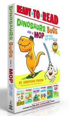 Dinosaurs, Bugs, and a Mop That Will Not Stop (Boxed Set): The Bug in the Bog; Nothing Fits a Dinosaur; Pill Bug Does Not Need Anybody; Try a Bite, Trilobite!; Nothing Scares a Dinosaur; Stop That Mop! - Jonathan Fenske - cover