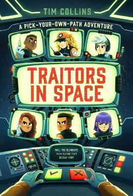 Traitors in Space: A Pick-Your-Own-Path Adventure - Tim Collins - cover