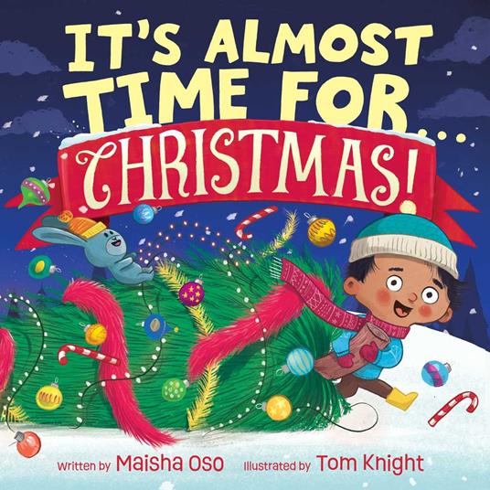 It's Almost Time for . . . Christmas! - Maisha Oso,Tom Knight - ebook