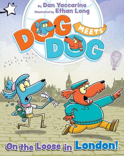 On the Loose in London! - Dan Yaccarino,Ethan Long - ebook