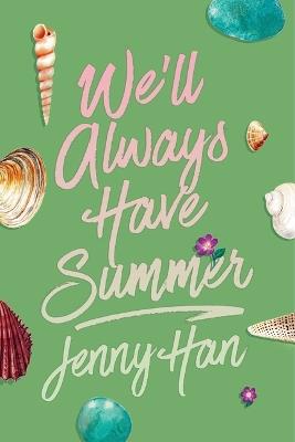 We'll Always Have Summer (Deluxe Edition) - Jenny Han - cover