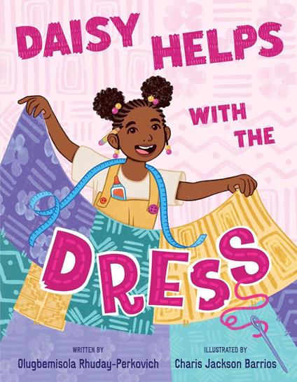 Daisy Helps with the Dress - Olugbemisola Rhuday-Perkovich,Charis Jackson-Barrios - ebook