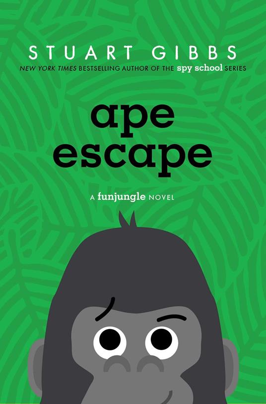 Ape Escape - Stuart Gibbs - ebook