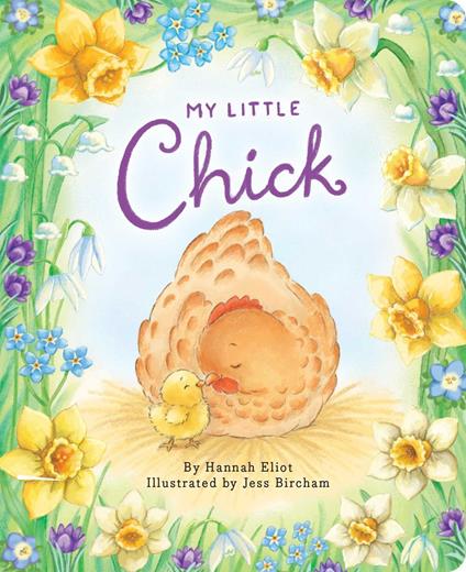 My Little Chick - Hannah Eliot,Jess Bircham - ebook