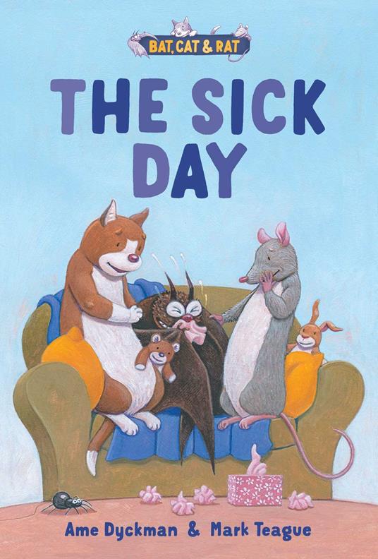 The Sick Day - Ame Dyckman,Mark Teague - ebook
