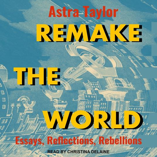 Remake the World