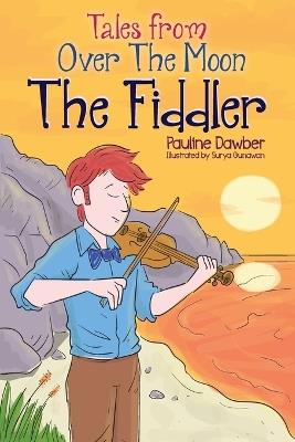 The Fiddler: Tales From Over The Moon - Pauline Dawber - cover