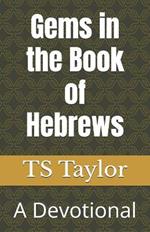 Gems in the Book of Hebrews: A Devotional