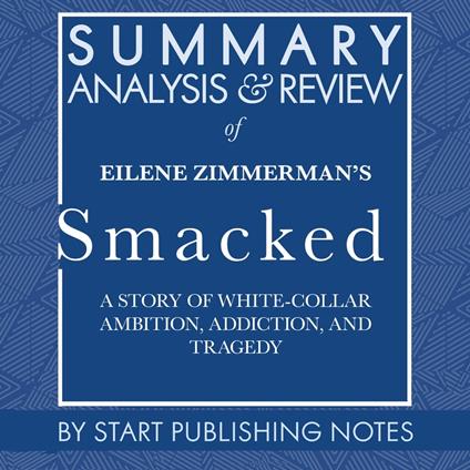 Summary, Analysis, and Review of Eilene Zimmerman's Smacked