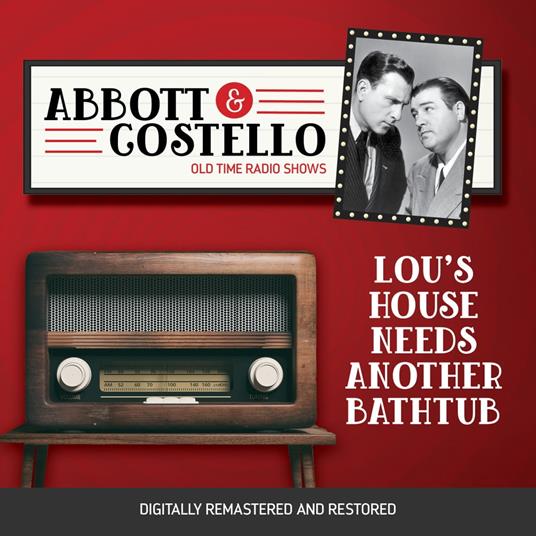Abbott and Costello: Lou's House Needs Another Bathtub