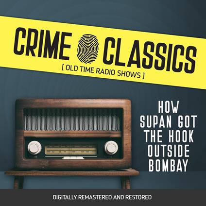 Crime Classics: How Supan Got The Hook Outside Bombay