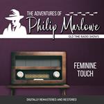 The Adventures of Philip Marlowe: Feminine Touch