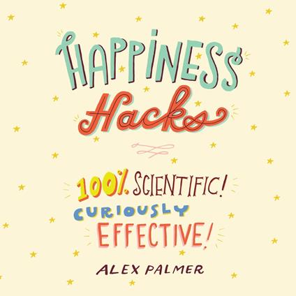 Happiness Hacks