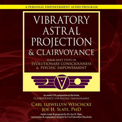 Vibratory Astral Projection & Clairvoyance