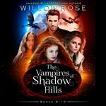 The Vampires of Shadow Hills Series: Vol 9-10