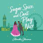 Sugar, Spice, and Can't Play Nice