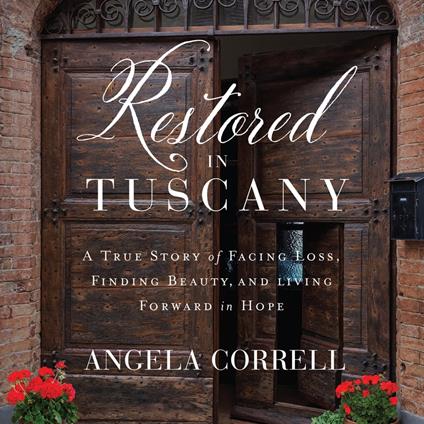 Restored in Tuscany