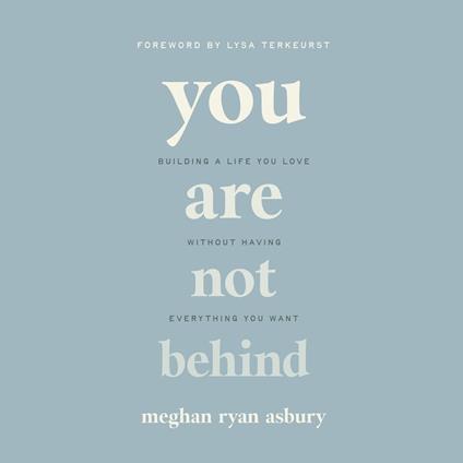 You Are Not Behind